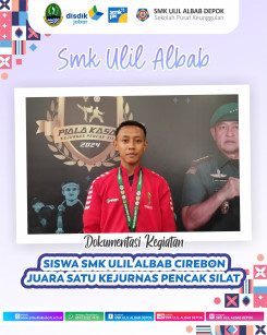 SISWA SMK ULIL ALBAB CIREBON JUARA SATU KEJURNAS PENCAK SILAT